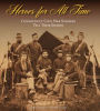 Heroes for All Time: Connecticut Civil War Soldiers Tell Their Stories