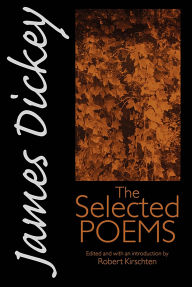 Title: James Dickey: The Selected Poems, Author: James Dickey