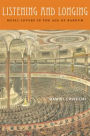 Listening and Longing: Music Lovers in the Age of Barnum