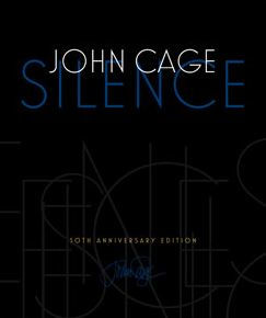 Silence: Lectures and Writings, 50th Anniversary Edition