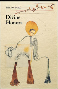 Title: Divine Honors, Author: Hilda Raz