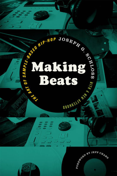 Making Beats: The Art of Sample-Based Hip-Hop