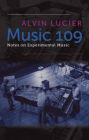 Music 109: Notes on Experimental Music
