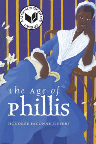 Title: The Age of Phillis, Author: Honorée Fanonne Jeffers