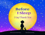 Before I Sleep I Say Thank You