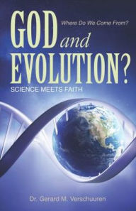 God and Evolution?: Science Meets Faith