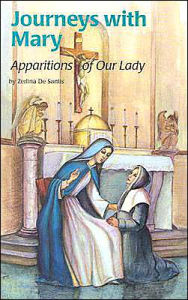 Journeys with Mary: Apparitions of Our Lady