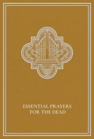Title: Essential Prayers for the Dead, Author: Mary Leonora Wilson Fsp