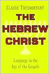 The Hebrew Christ: Language in the Age of the Gospels
