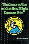 He Came to You so That You Might Come to Him: The Life and Teaching of St. Anthony of Padua