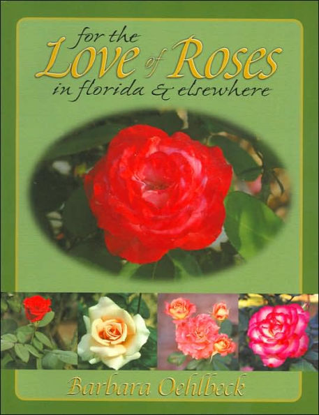 For the Love of Roses in Florida & Elsewhere