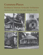 Common Places: Readings in American Vernacular Architecture / Edition 1