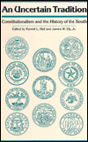 Uncertain Tradition: Constitutionalism and the History of the South