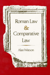Title: Roman Law and Comparative Law, Author: Alan Watson