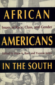 Title: African Americans in the South: Issues of Race, Class, and Gender, Author: Hans A. Baer