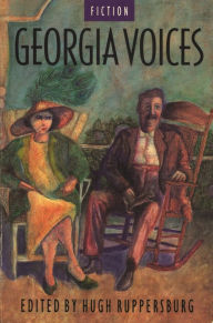 Title: Georgia Voices: Volume1: Fiction, Author: Hugh Ruppersburg