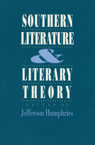 Title: Southern Literature and Literary Theory, Author: Jefferson Humphries