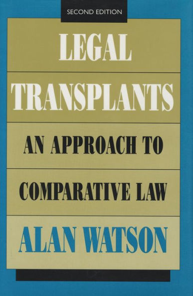 Legal Transplants: An Approach to Comparative Law / Edition 2