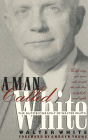 A Man Called White: The Autobiography of Walter White / Edition 1