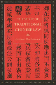 Title: The Spirit of Traditional Chinese Law, Author: Geoffrey MacCormack
