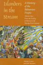 Islanders in the Stream: A History of the Bahamian People: From the Ending of Slavery to the Twenty-First Century