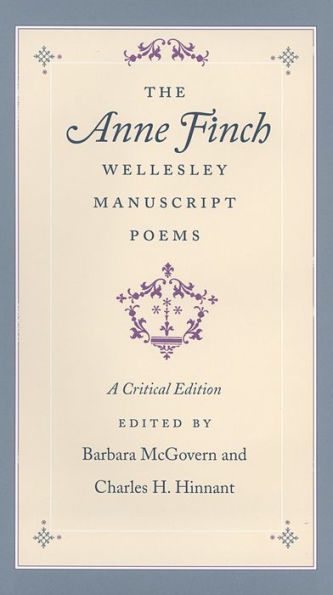 The Anne Finch Wellesley Manuscript Poems: A Critical Edition