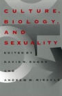 Culture, Biology, and Sexuality / Edition 1