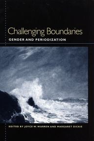 Title: Challenging Boundaries: Gender and Periodization, Author: Carla Peterson