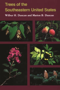 Title: Trees of the Southeastern United States, Author: Wilbur H. Duncan