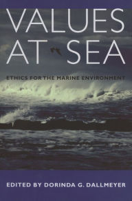 Title: Values at Sea: Ethics for the Marine Environment, Author: Ben G. Blount