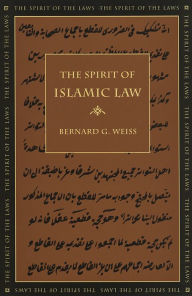 Title: The Spirit of Islamic Law / Edition 1, Author: Bernard G. Weiss