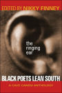 The Ringing Ear: Black Poets Lean South