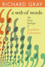 A Web of Words: The Great Dialogue of Southern Literature