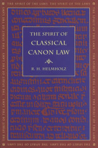 Title: The Spirit of Classical Canon Law, Author: R. H. Helmholz