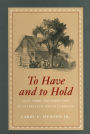 To Have and to Hold: Slave Work and Family Life in Antebellum South Carolina