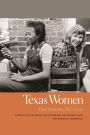 Texas Women: Their Histories, Their Lives