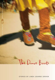 Title: The Dance Boots, Author: Linda LeGarde Grover