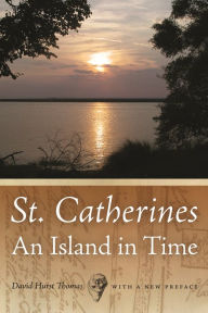 Title: St. Catherines: An Island in Time, Author: David Hurst Thomas