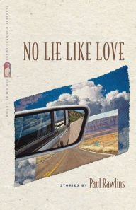 Title: No Lie Like Love, Author: Paul Rawlins