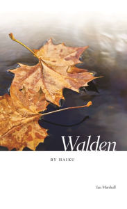 Title: Walden by Haiku, Author: Ian Marshall
