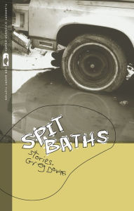 Title: Spit Baths, Author: Greg Downs