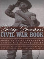 Berry Benson's Civil War Book: Memoirs of a Confederate Scout and Sharpshooter