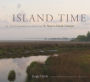 Island Time: An Illustrated History of St. Simons Island, Georgia