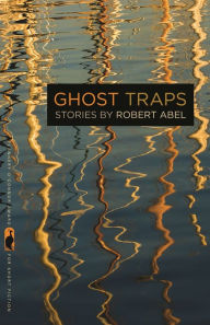 Title: Ghost Traps, Author: Robert Abel