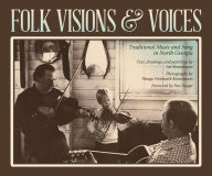 Title: Folk Visions and Voices: Traditional Music and Song in North Georgia, Author: Art Rosenbaum