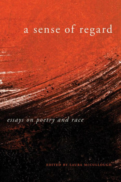 A Sense of Regard: Essays on Poetry and Race