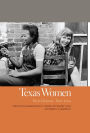 Texas Women: Their Histories, Their Lives
