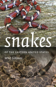 Title: Snakes of the Eastern United States, Author: Whit Gibbons