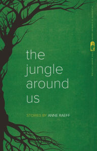 Title: The Jungle around Us, Author: Anne Raeff