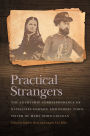 Practical Strangers: The Courtship Correspondence of Nathaniel Dawson and Elodie Todd, Sister of Mary Todd Lincoln